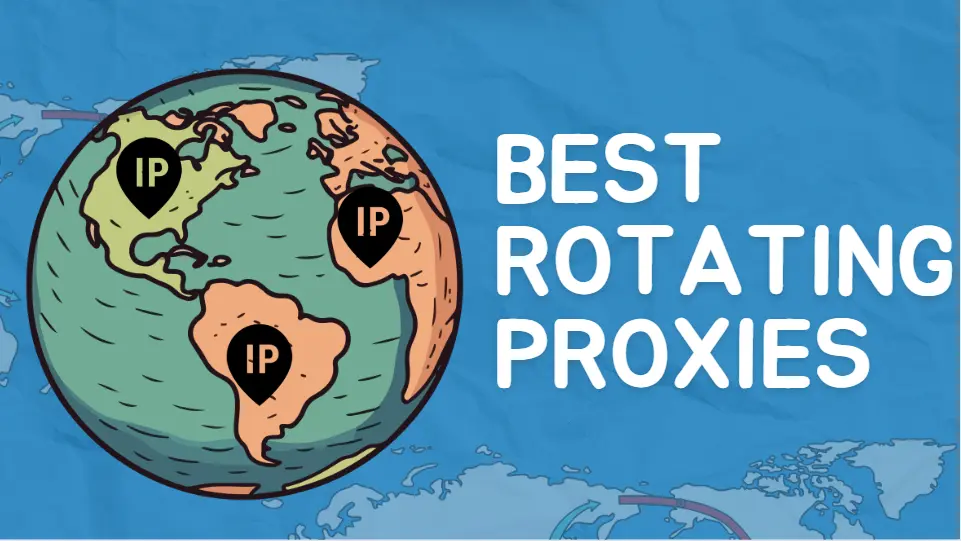 Best Rotating Proxies