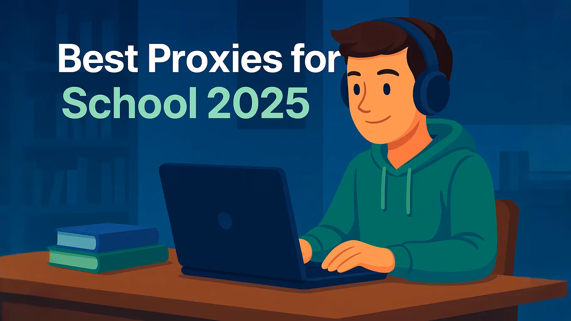 Best Proxies for School 2025
