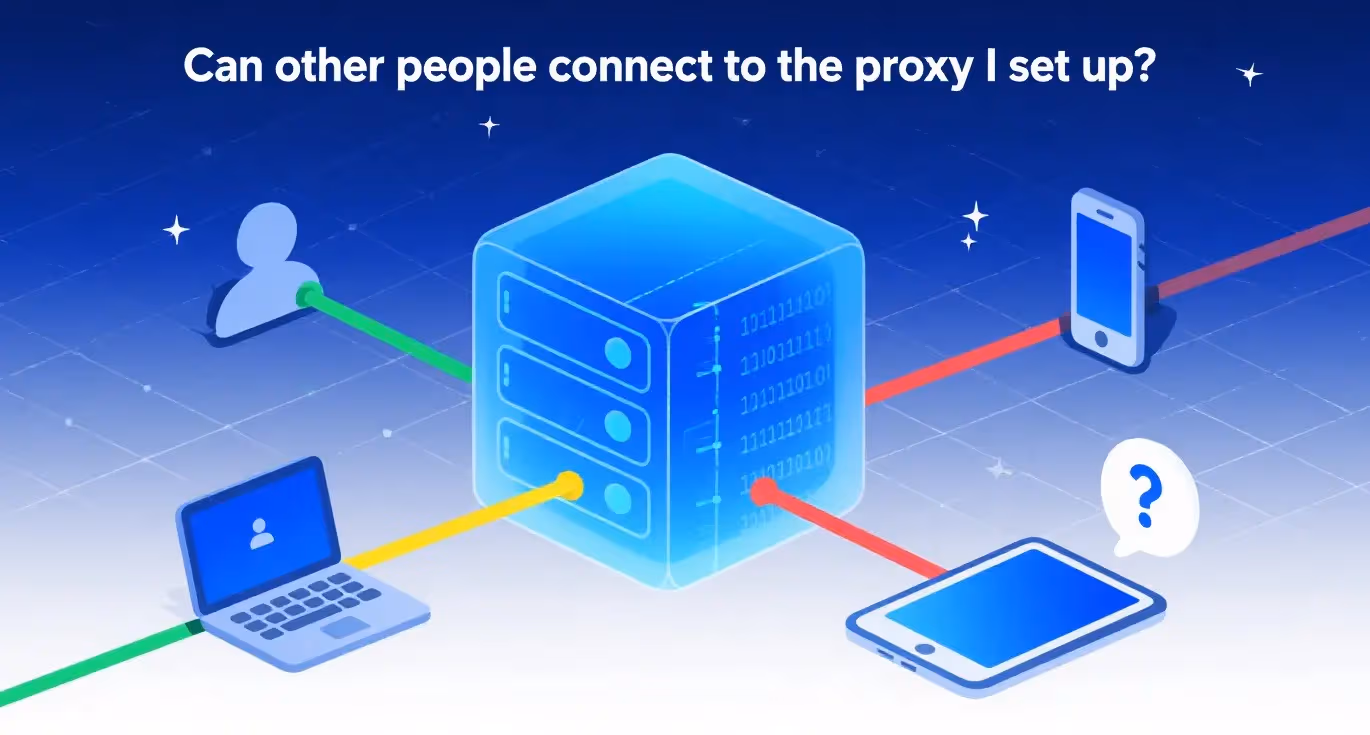 Can Others Connect to My Proxy
