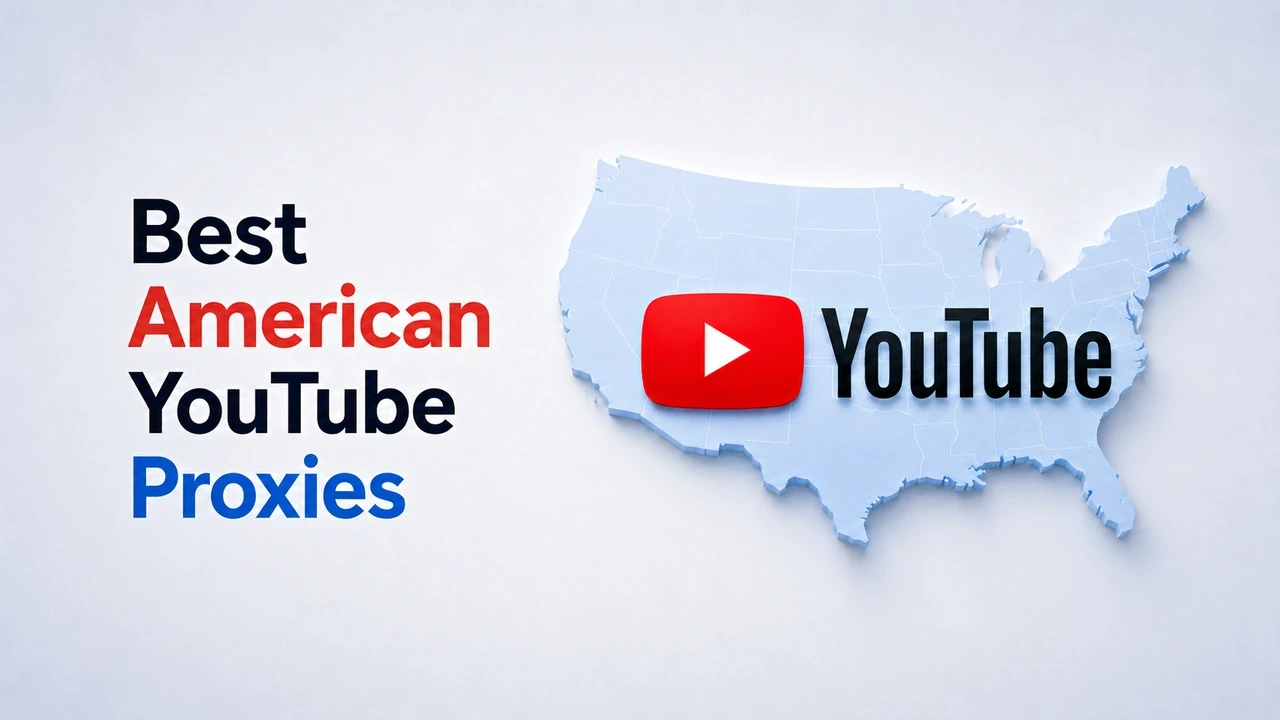 Best American YouTube Proxies
