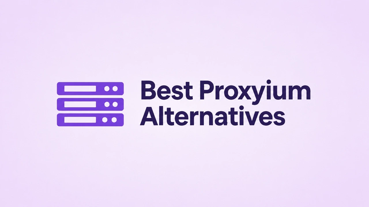 Best Proxyium Alternatives
