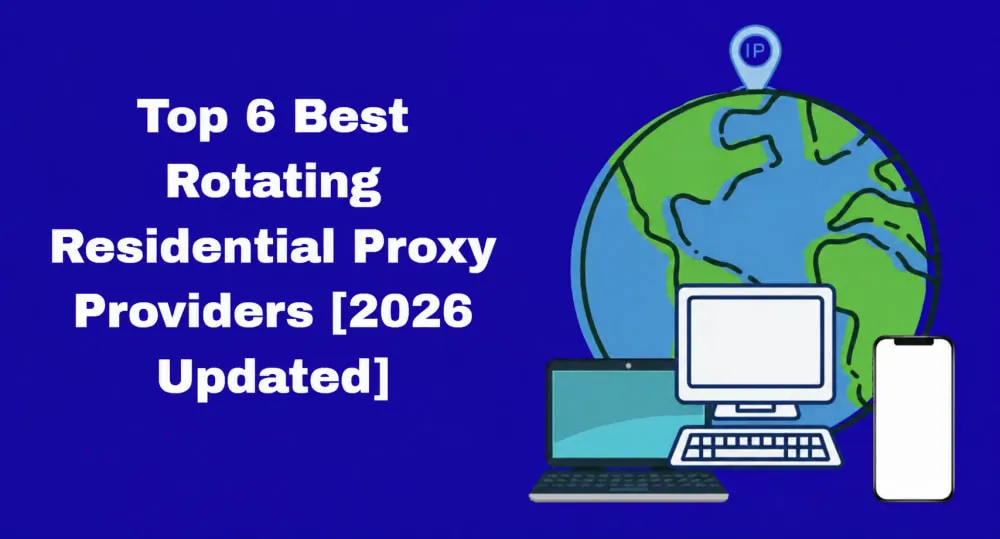 Top Residential Proxy Providers