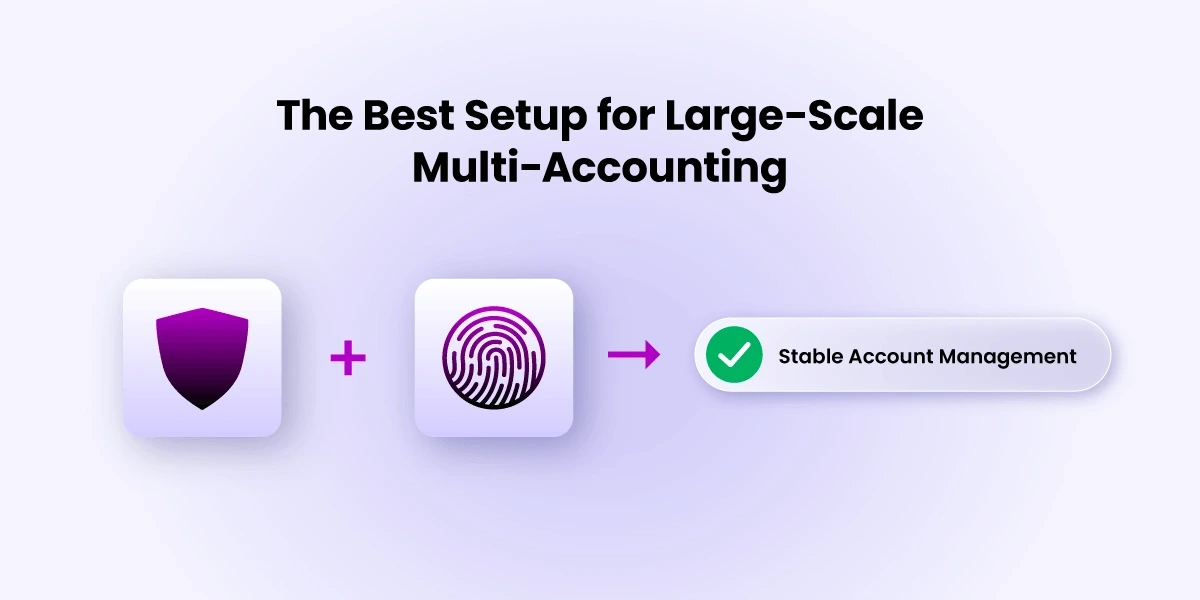 Best Setup for Multi-Accounting