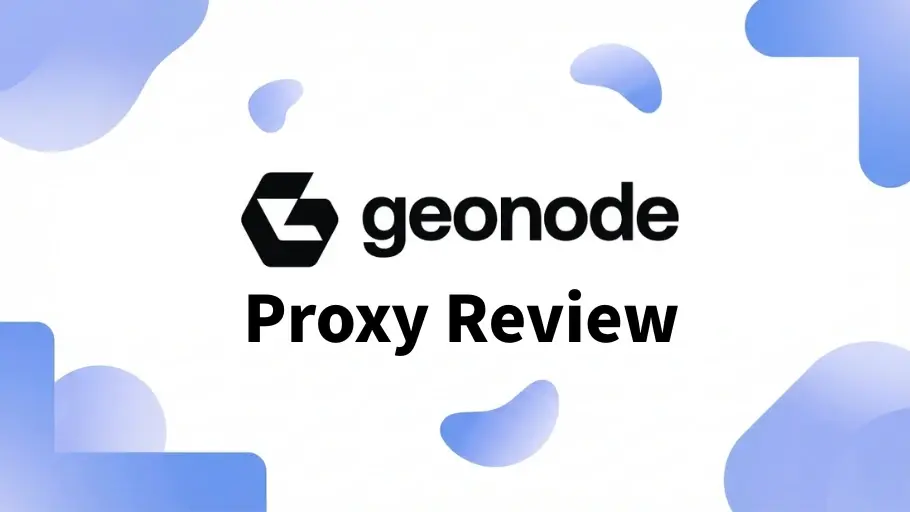 Geonode Proxy Review
