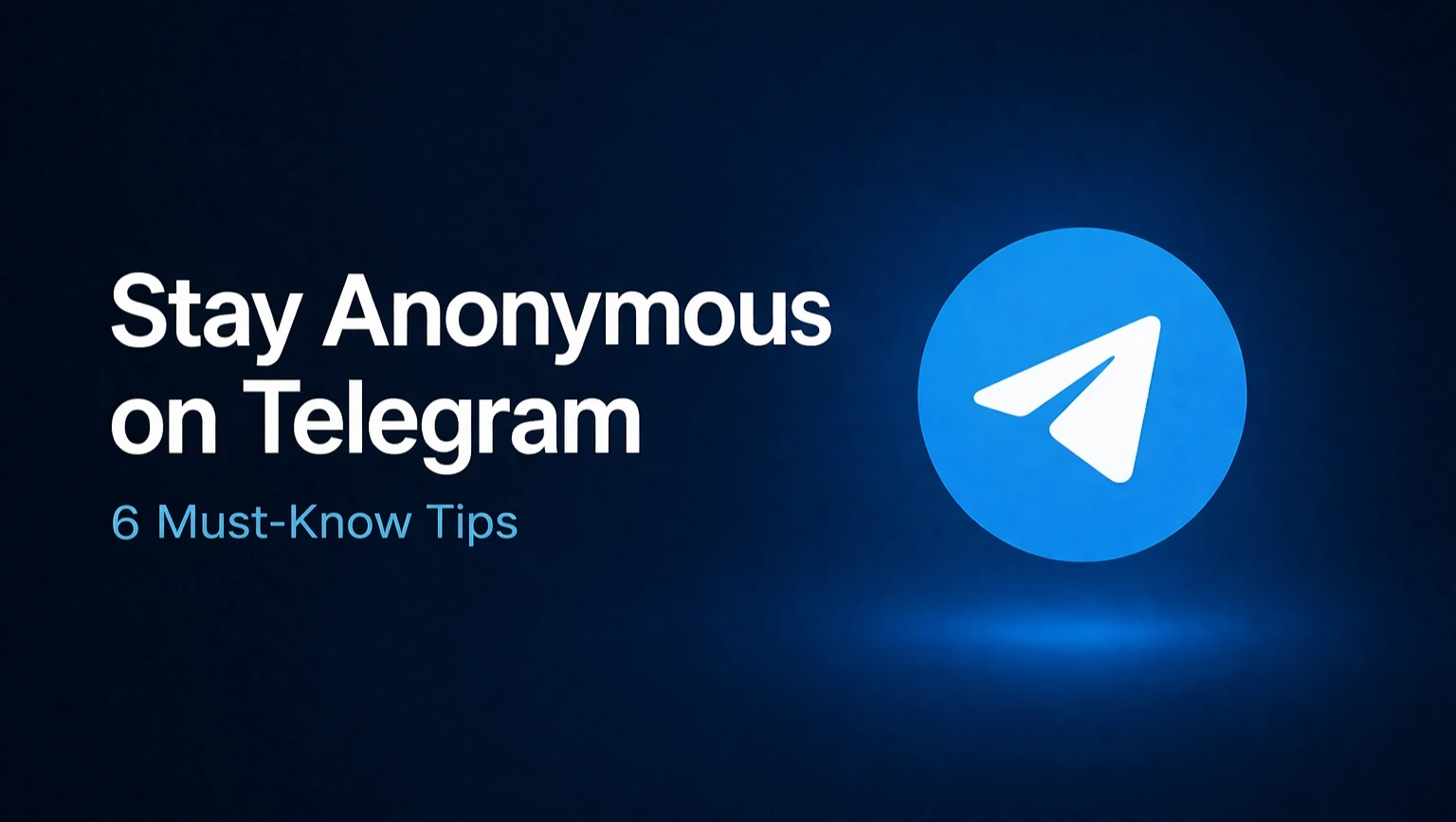 How to be anonymous on Telegram