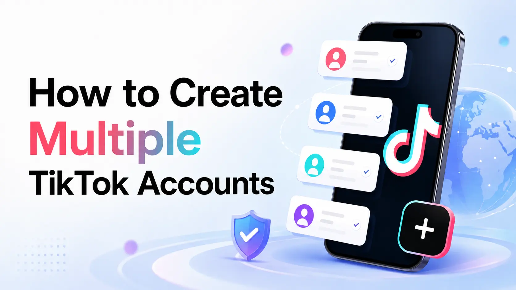 How to Create Multiple TikTok Accounts