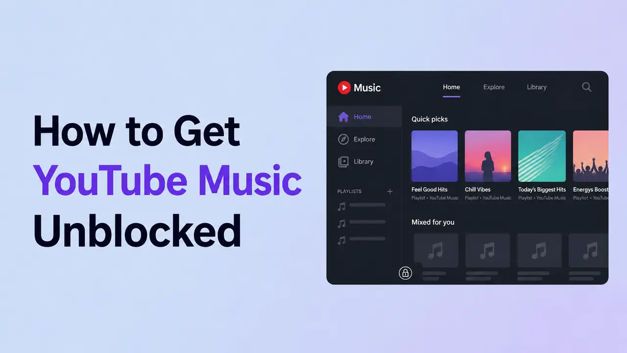 How to get YouTube Music unblocked