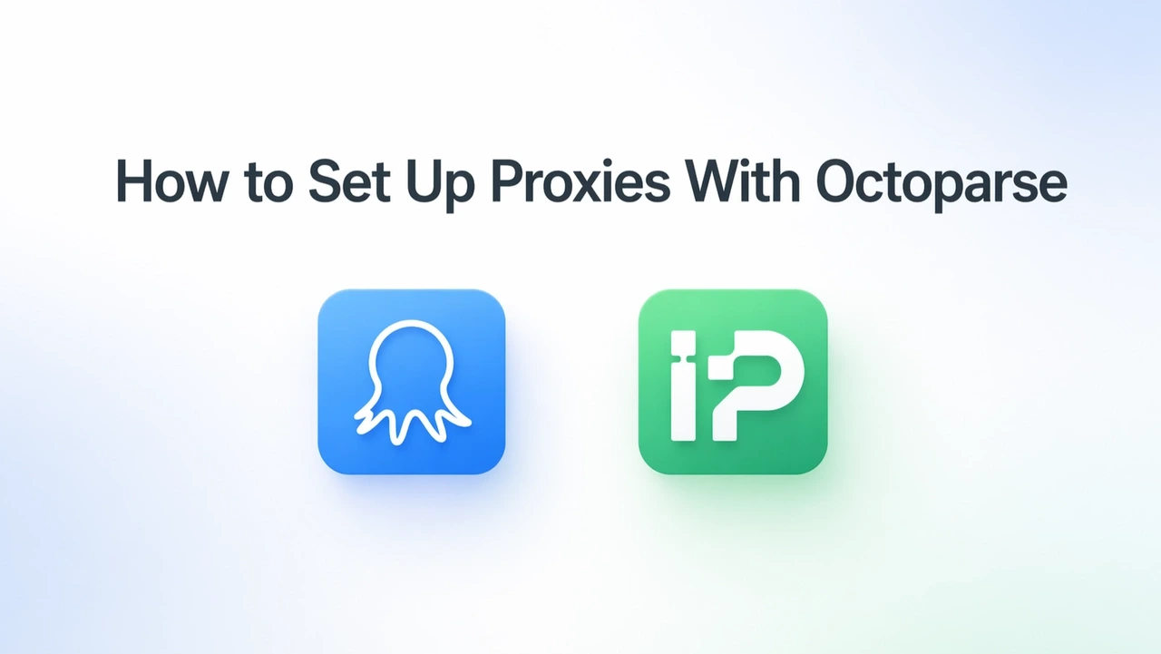 How to set up proxies with Octoparse