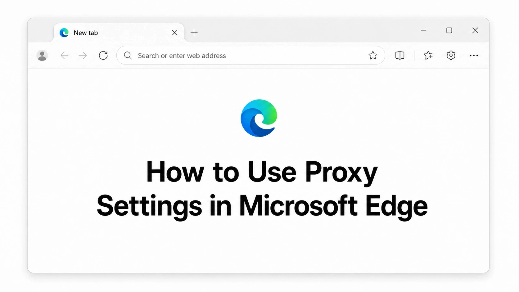 How to use proxy settings in Microsoft Edge
