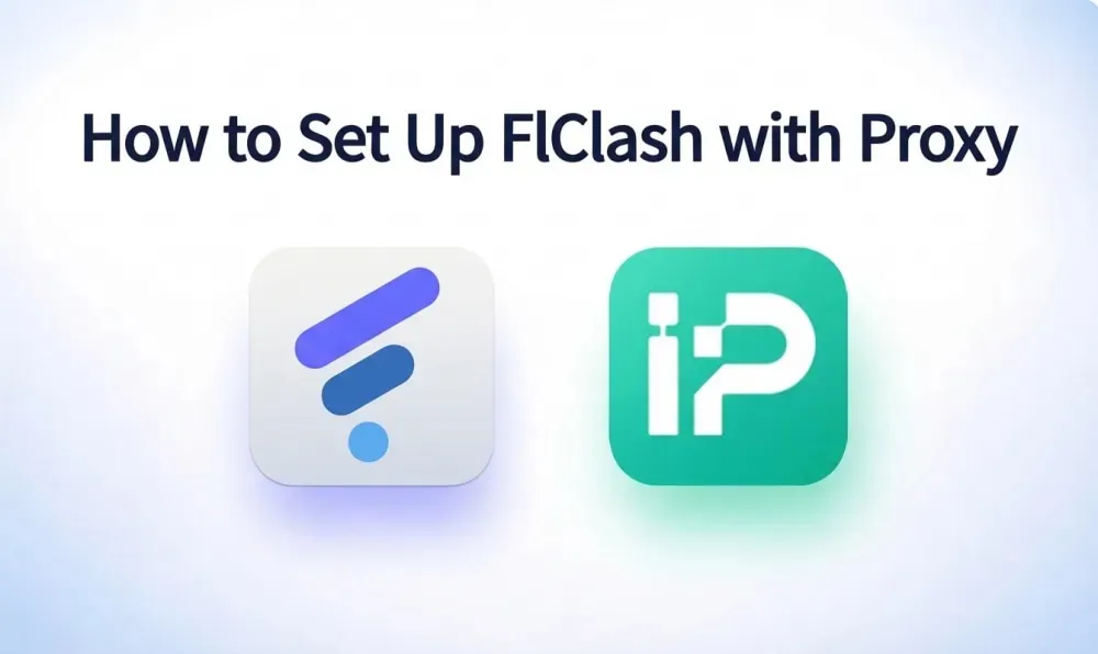  How to Set Up FlClash with Proxy