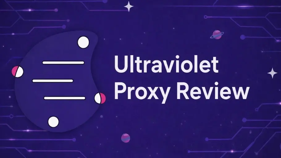 Ultraviolet Proxy Review