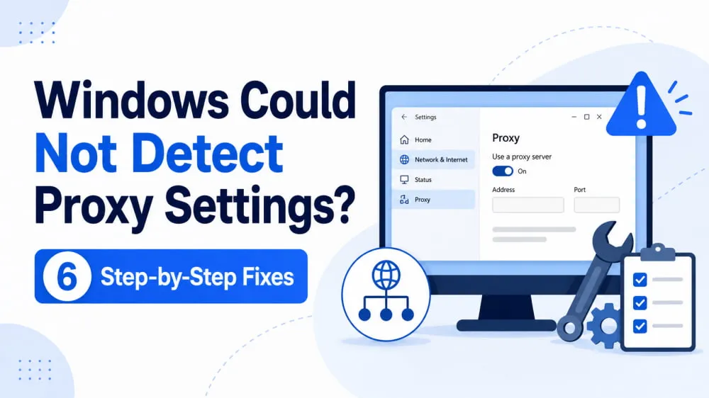 Windows Could Not Detect Proxy Settings