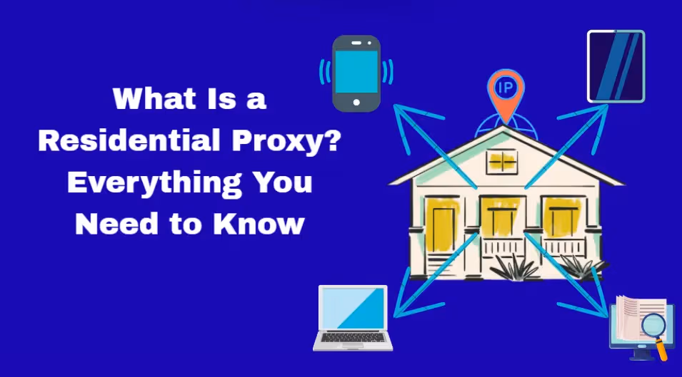 What Is Residential Proxy